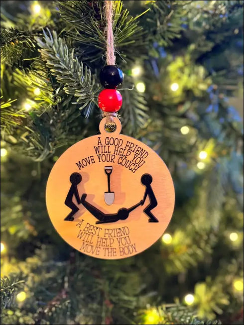 Humorous Best Friend Ornament, a unique handmade wooden Christmas ornament gift